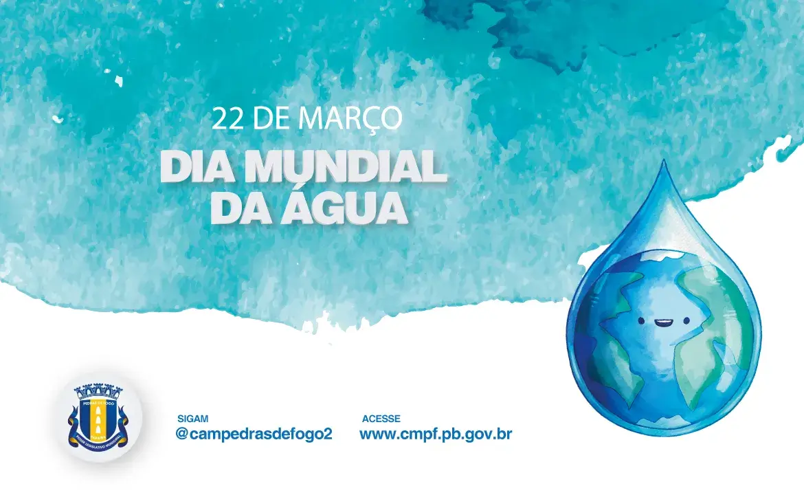 Comemoração do Dia Mundial da Água: Conscientização sobre a Preservação e Uso Sustentável dos Recursos Hídricos.